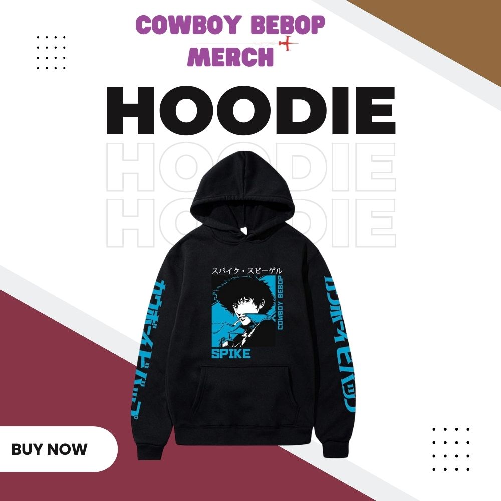 cowboy bebop hoodie - Cowboy Bebop Merch