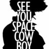 flat750x075f pad750x1000f8f8f8.u15 37 - Cowboy Bebop Merch