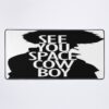 urdesk mat flatlaysquare1000x1000 10 - Cowboy Bebop Merch